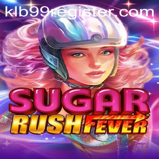The Thrill of SugarRushFever: Discover the Sweet Adventures with KLB99